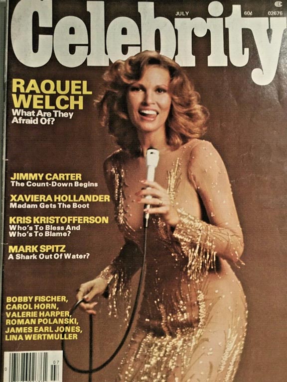1976 July Celebrity Magazine ran a cover story titled:  Raquel Welch: What Are They Afraid of