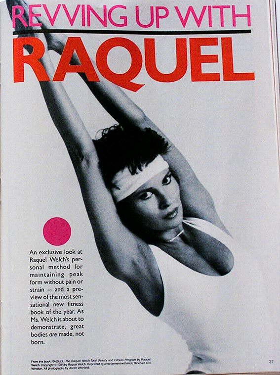 1985 New Body Magazine inside article Exclusive Shape Up with Raquel Welch