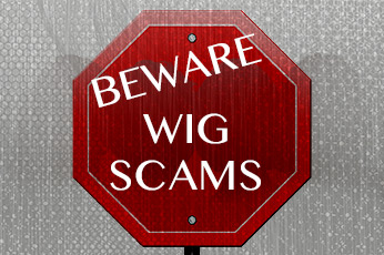 Beware Wig Scams